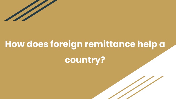 how does foreign remittance help a country