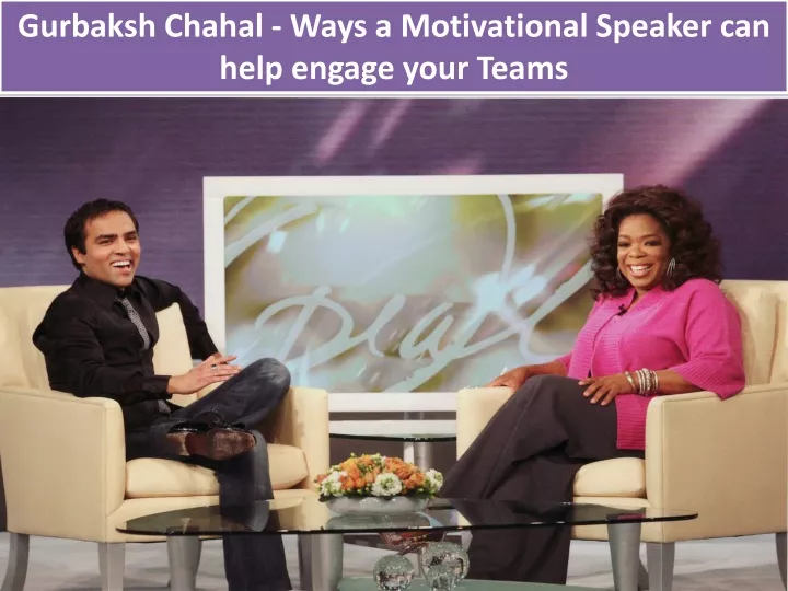 gurbaksh chahal ways a motivational speaker