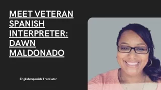 Meet Veteran Spanish Interpreter: Dawn Maldonado
