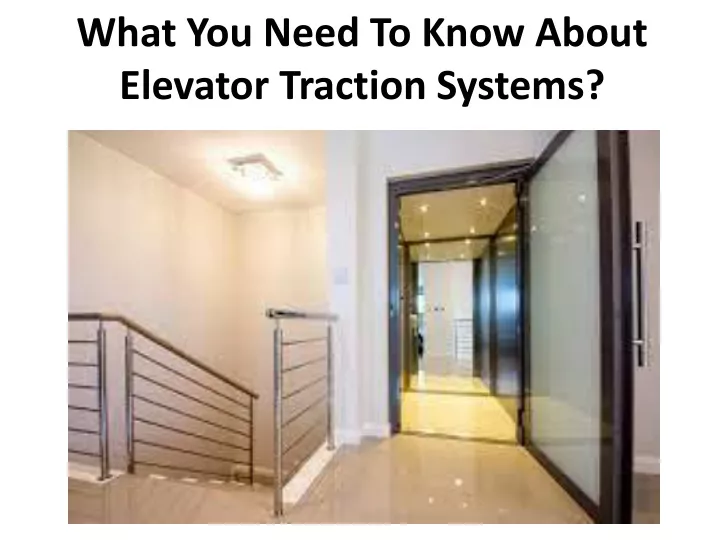 what you need to know about elevator traction systems
