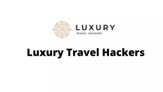 Luxury Travel Hackers