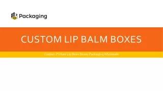 Custom Lip Balm Boxes