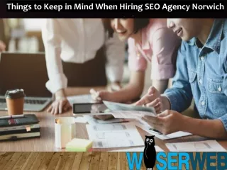 Things to Keep in Mind When Hiring SEO Agency Norwich