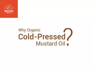 Why Organic Cold Pressed Mustard Oil