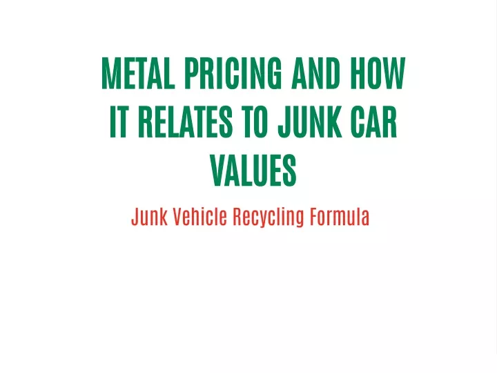 metal pricing and how it relates to junk