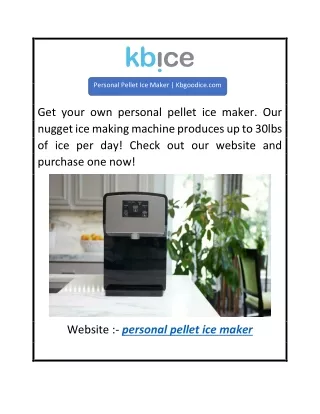 Personal Pellet Ice Maker  Kbgoodice.com