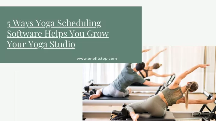 5 ways yoga scheduling software helps you grow