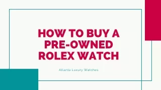 HOW TO BUY A PRE-OWNED ROLEX WATCH