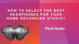 How to select the best headphone for your home recording studio