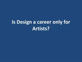 is design a career only for artists