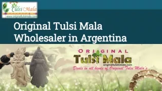 Original Tulsi Mala Wholesaler in Argentina