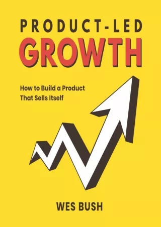 READ Product Led Growth How to Build a Product That Sells Itself