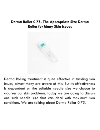 Derma Roller 0.75- The Appropriate Size Derma Roller for Many Skin Issues