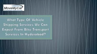 We provide The Best Bike Transportation Services in Hyderabad