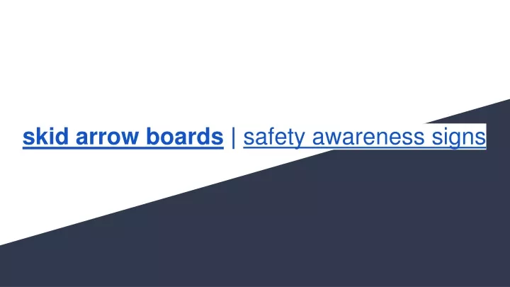 skid arrow boards safety awareness signs
