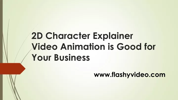 2d character explainer video animation is good for your business