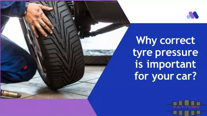 why correct tyre pressure is important for your