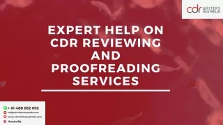 Expert help on CDR reviewing and Proofreading Services