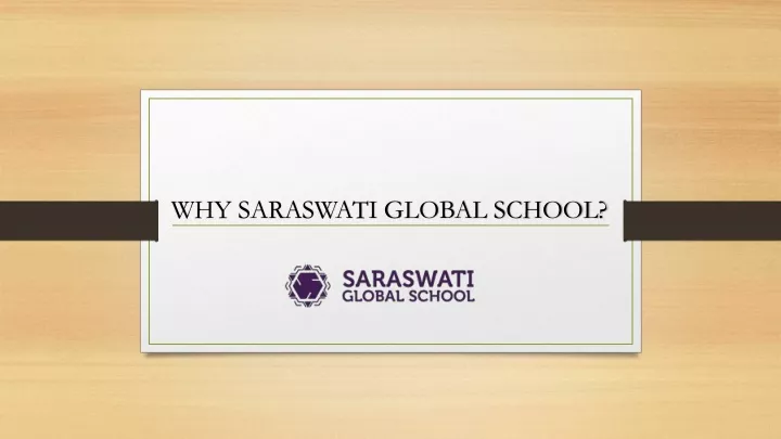 why saraswati global school