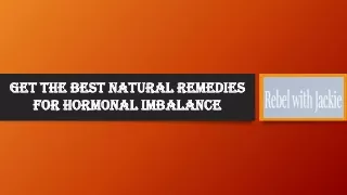 Get the Best Natural Remedies for Hormonal Imbalance