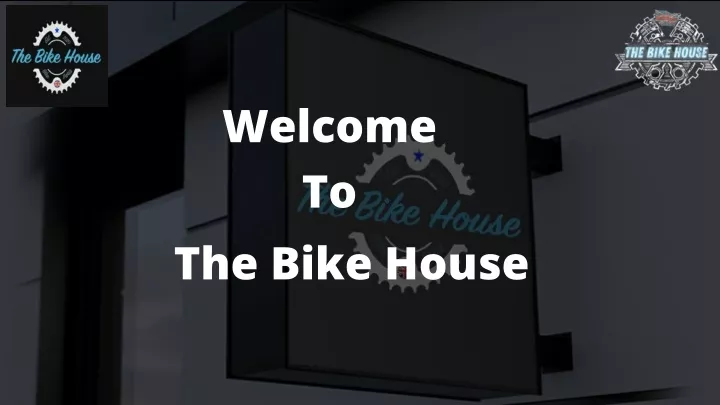 welcome to the bike house