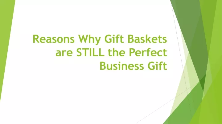 reasons why gift baskets are still the perfect business gift