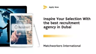 Inspire Your Selection With the best recruitment agency in Dubai