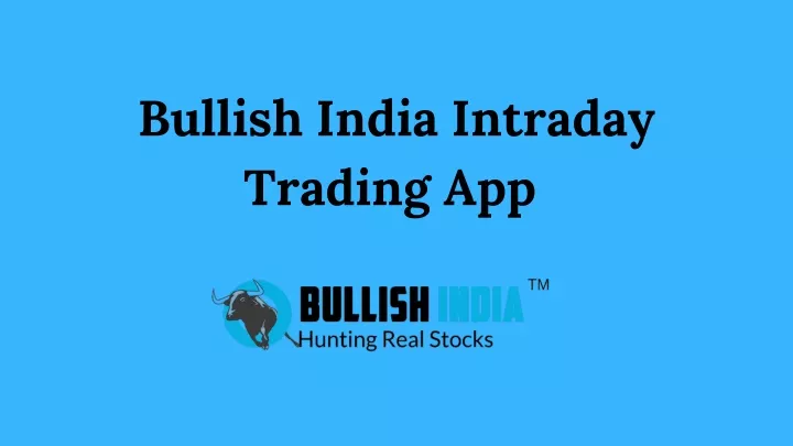 bullish india intraday trading app