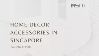 Home Decor Accessories in Singapore | Pistti