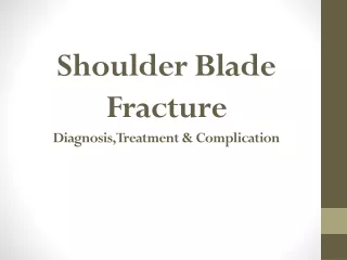Shoulder Blade Fracture