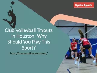 Club Volleyball Tryouts In Houston: Why Should You Play This Sport?