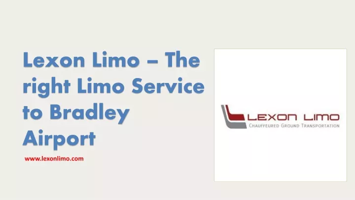 lexon limo the right limo service to bradley