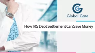 How IRS Debt Settlement Can Save Money | Global Gate