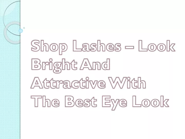 shop lashes look bright and attractive with the best eye look