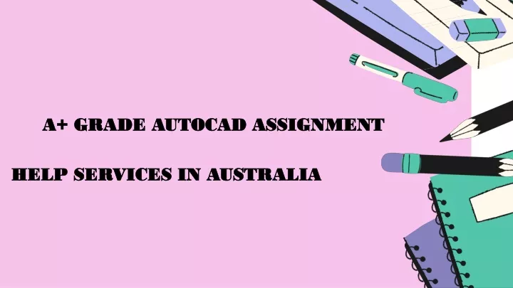 a grade autocad assignment help services