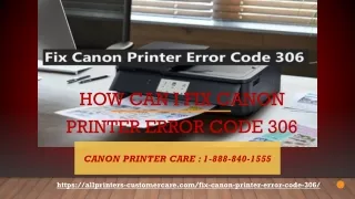 how can i fix canon printer error code 306