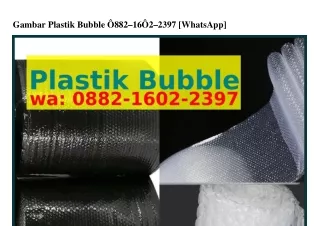 Gambar Plastik Bubble 088ᒿ–l60ᒿ–ᒿ397[WA]