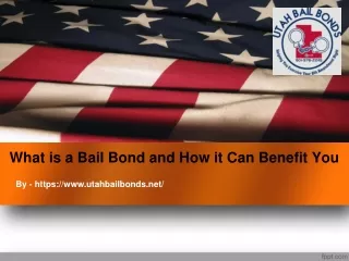 what is a bail bond and how it can benefit you