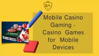 Mobile Casino  Gaming - Casino  Games For  Mobile Devices