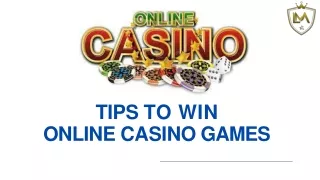 Tips To Win  Online Casino Games