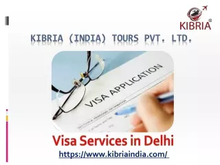Visa Services in Delhi – Kibria (India) Tours Pvt. Ltd.
