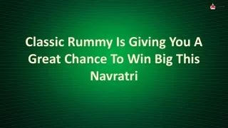 Classic Rummy Is Giving You A Great Chance To Win Big This Navratri