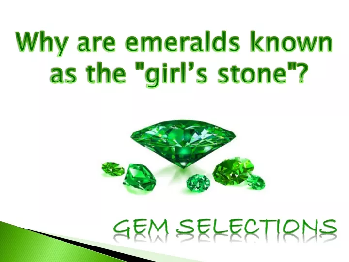 why are emeralds known as the girl s stone