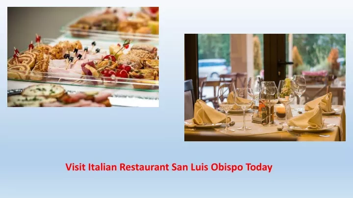 visit italian restaurant san luis obispo today