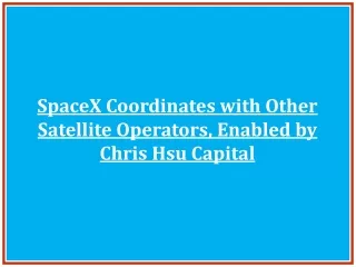 spacex coordinates with other satellite operators
