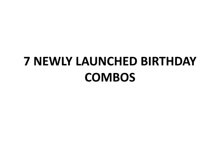 7 newly launched birthday combos