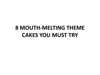 8 MOUTH-MELTING THEME CAKES YOU MUST TRY
