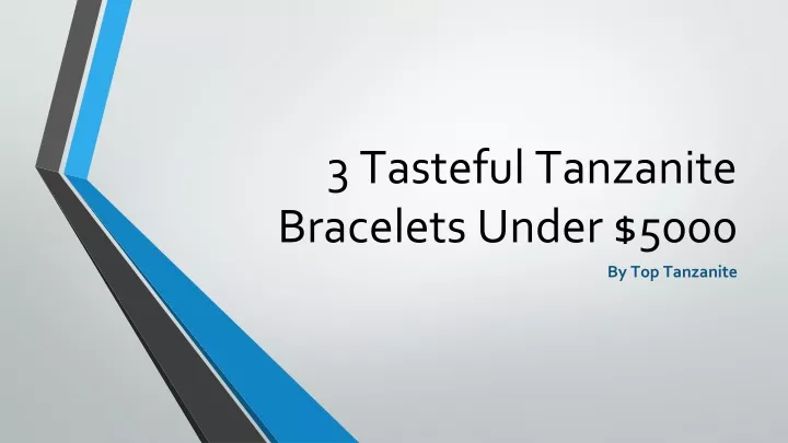 3 tasteful tanzanite bracelets under 5000