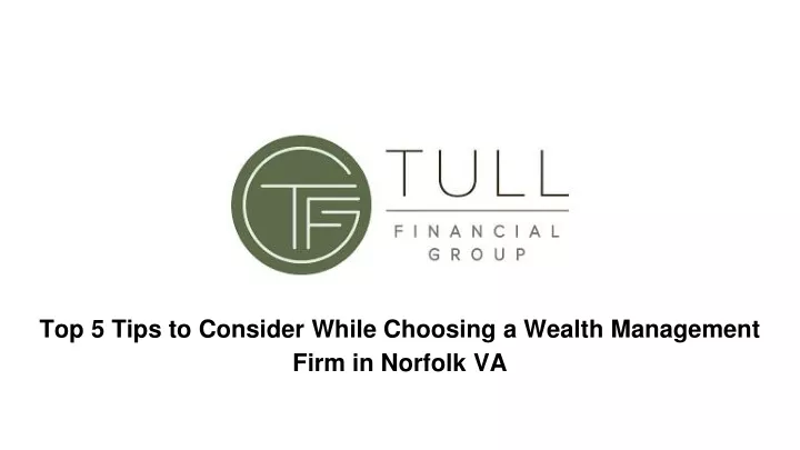 top 5 tips to consider while choosing a wealth management firm in norfolk va