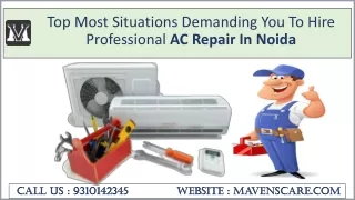 Top Most Situations Demanding You To Hire Professional AC Repair In Noida
